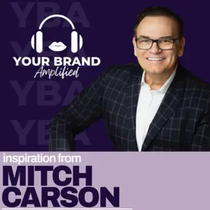 From Media Presence to Profit: Mitch Carson on Relationship-Driven Strategies